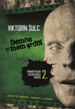 Démon v mém srdci - Panoptikum sexuálních vražd (2.díl)