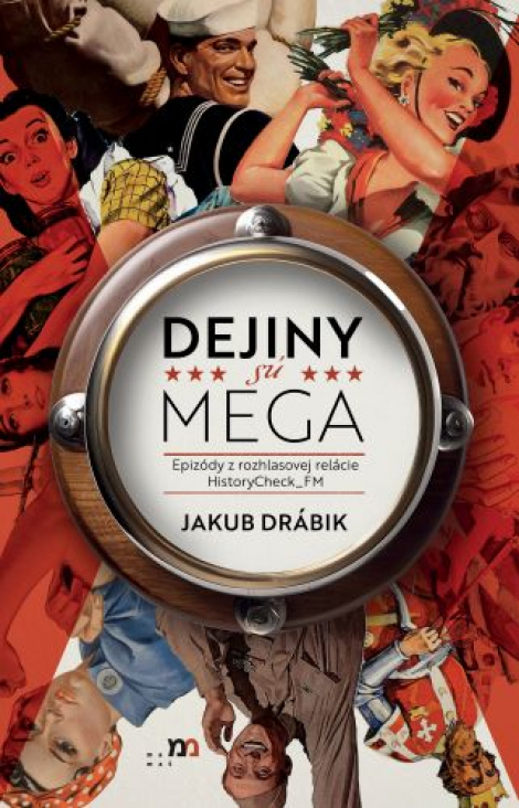 Dejiný sú MEGA - Epizódy z rozhlasovej relácie HistoryCheck_FM
