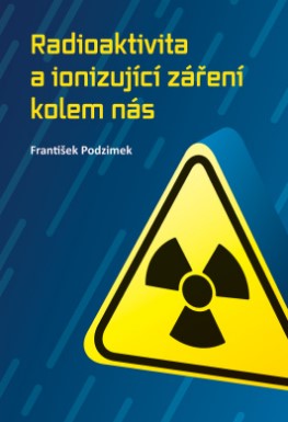 Radioaktivita a ionizující záření kolem nás - 
