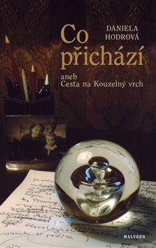 Co přichází aneb Cesta na Kouzelný vrch - 