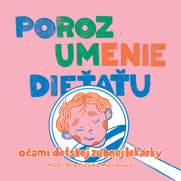 Porozumenie dieťaťu očami detskej zubnej lekárky - 