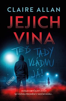 Jejich vina: Teď tady vládnu já - 