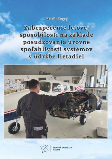 Zabezpečenie letovej spôsobilosti na základe posudzovania úrovne spoľahlivosti systémov v údržbe lie - 