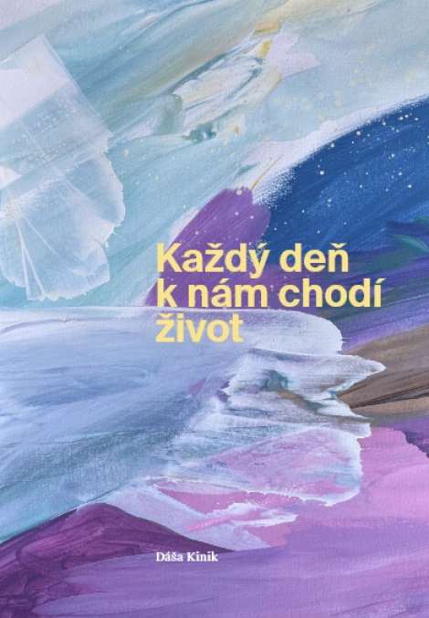 Každý deň k nám chodí život - 