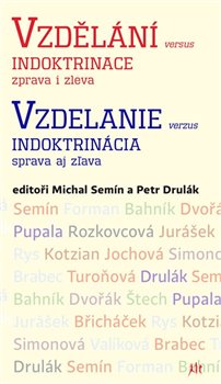Vzdělání versus indoktrinace zprava i zleva / Vzdelanie verzus indoktrinácia sprava aj zľava - 