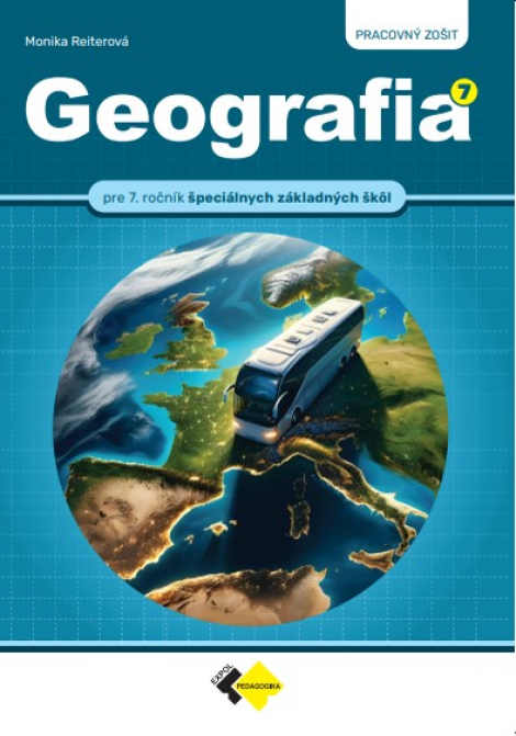 Geografia pre 7. ročník špeciálnych základných škôl – pracovný zošit - 