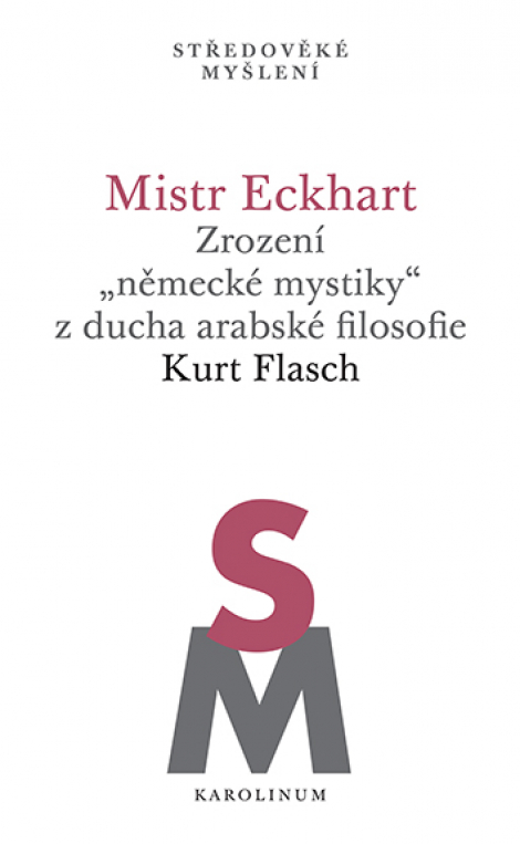 Mistr Eckhart - Zrození „německé mystiky“ z ducha arabské filosofie