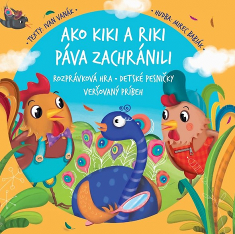 Kiki a Riki:  Ako Kiki a Riki páva zachránili - CD