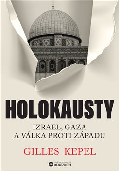 Holokausty - Izrael, Gaza a válka proti Západu