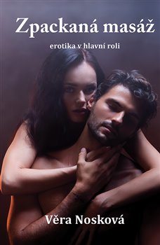 Zpackaná masáž - erotika v hlavní roli