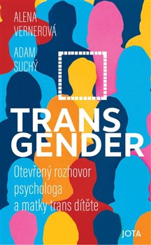 Transgender - Otevřený rozhovor psychologa a matky trans dítěte