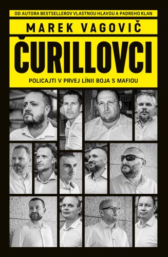 Čurillovci: Policajti v prvej línii boja s mafiou - 