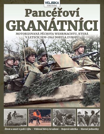 Pancéřoví granátníci - Motorizovaná pěchota Wehrmachtu 1939–1945