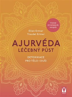 Ajurvéda – léčebný půst - Detoxikace pro tělo i duši