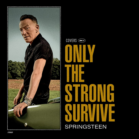 Bruce Springsteen: Only The Strong Survive - 