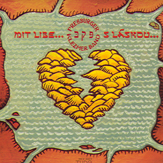 Pressburger Klezmer Band: Mit Libe. . . / S Láskou. . . - CD