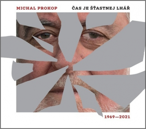 Michal Prokop, Framus Five:  Čas je šťastnej lhář 1969-2021 - CD