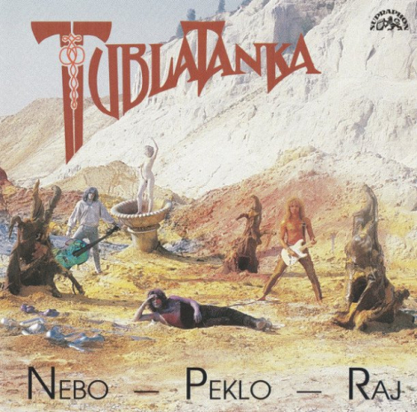 Tublatanka: Nebo - Peklo - Raj - 