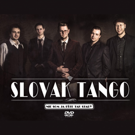 Slovak Tango:  Nie som ja ešte tak starý - DVD