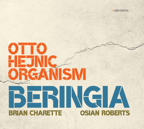 Otto Hejnic Organism:  Beringia - CD