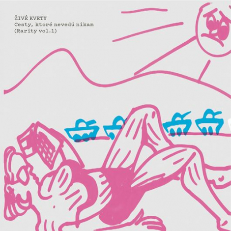 Živé kvety: Cesty, ktoré nevedú nikam (Rarity vol. 1) LP - 