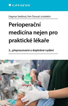 Perioperační medicína nejen pro praktické lékaře (2., přepracované a doplněné vydání) - 