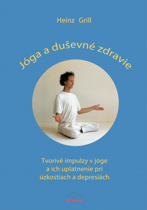 Jóga a duševné zdravie - Tvorivé impulzy v jóge a ich uplatnenie pri úzkostiach a depresiách