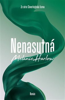 Nenasytná - Cloverleighská farma (3.díl)