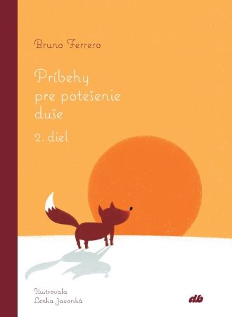 Príbehy pre potešenie duše - 2. diel - 