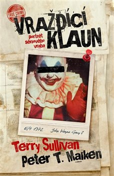 Vraždící klaun - Portrét sériového vraha