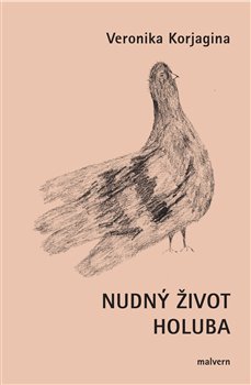 Nudný život holuba - 