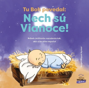 Tu Boh povedal: Nech sú Vianoce! - Príbeh Ježišovho narodenia tak, ako si ho ešte nepočul