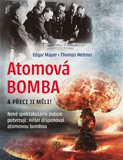 Atomová bomba a přeci ji měli - 
