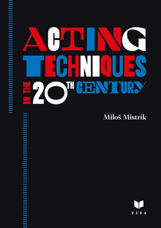 Acting Techniques in the 20th Century - 