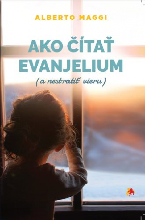 Ako čítať evanjelium - a nestratiť vieru