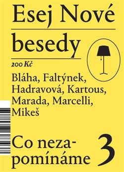 Esej Nové besedy 3 - Co nezapomínáme - Esej Nové besedy (3.díl)