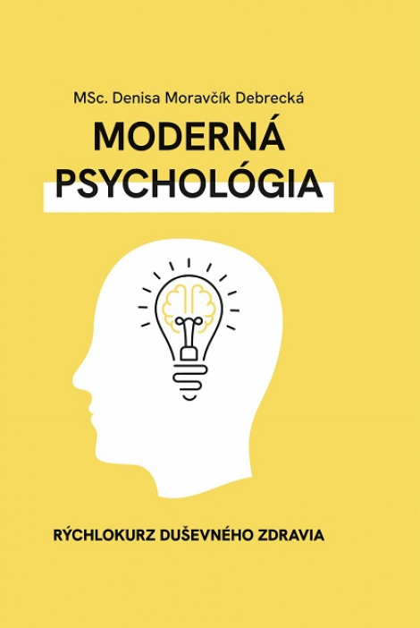 Moderná psychológia - Rýchlokurz duševného zdravia