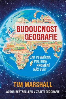 Budoucnost geografie - Jak vesmírná politika promění náš svět