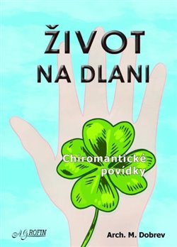Život na dlani - Arch. M. Dobrev