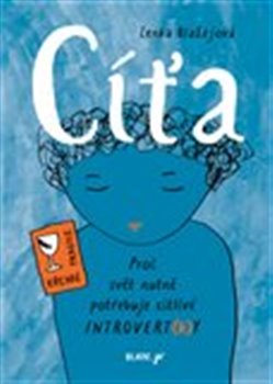 Cíťa – Proč svět nutně potřebuje citlivé introvert(k)y - 