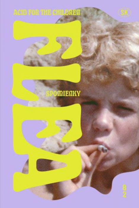 Acid For The Children - Spomienky - 