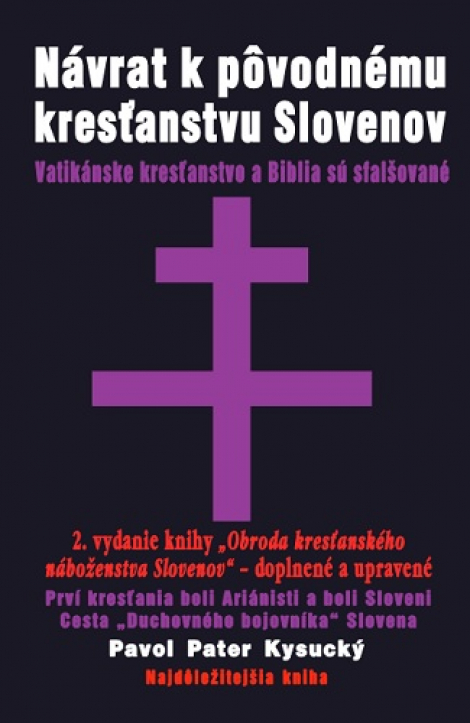 Návrat k pôvodnému kresťanstvu Slovenov - Pavol Peter Kysucký