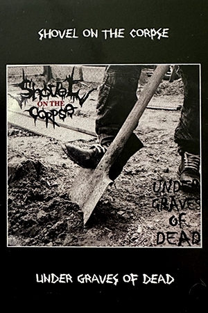 Shovel On The Corpse - Under Graves Of Dead (MC)