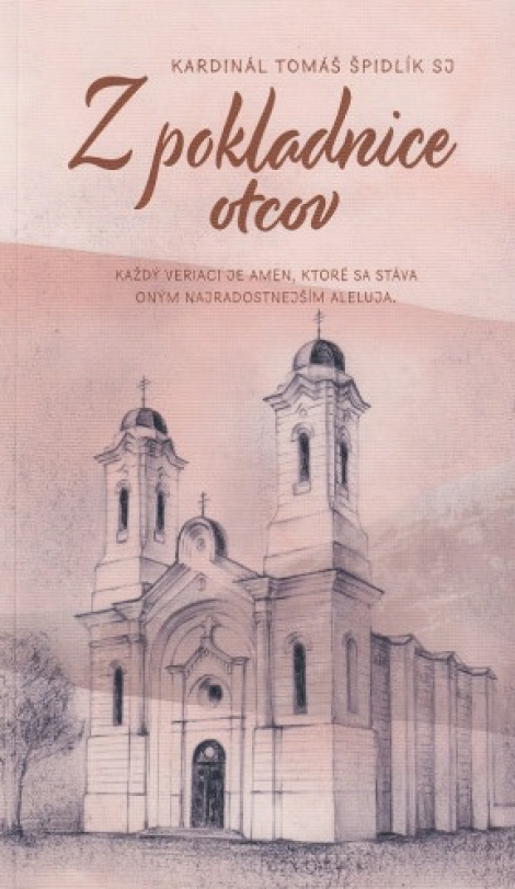 Z pokladnice otcov - Každý veriaci je amen, ktorý sa stáva oným najradostnejším aleluja