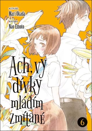 Ach, vy dívky mládím zmítané 6 - 