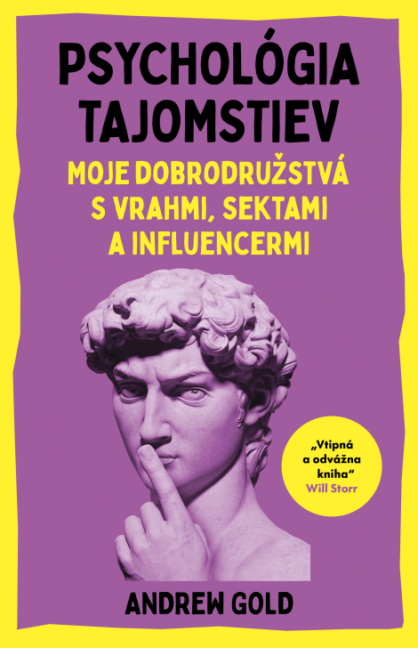 Psychológia tajomstiev - Moje dobrodružstvá s vrahmi, sektami a influencermi