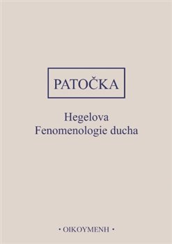 Hegelova Fenomenologie ducha - 