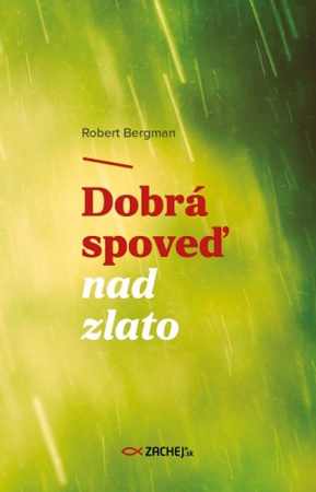 Dobrá spoveď nad zlato - 