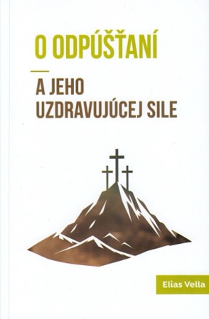 O odpúšťaní a jeho uzdravujúcej sile - 