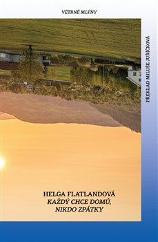 Každý chce domů. Nikdo se nechce vrátit. - 